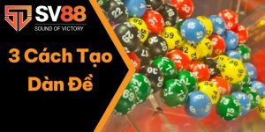 Bật Mí 3 Cách Tạo Dàn Đề Thông Minh Ăn Tiền Thưởng Nhà Cái