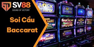 Bật Mí Cách Soi Cầu Baccarat Chính Xác Từ Cao Thủ SV88