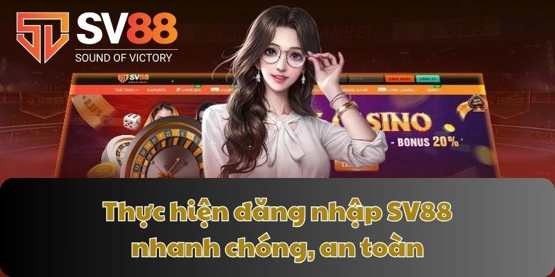 Thực hiện đăng nhập SV88 nhanh chóng, an toàn
