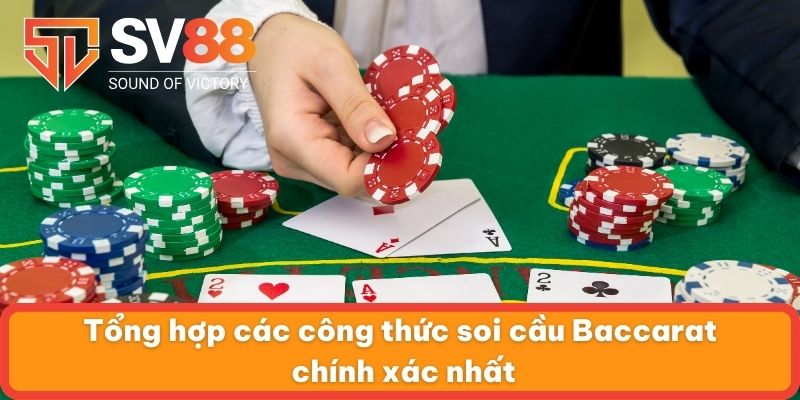 Tổng hợp các công thức soi cầu Baccarat chính xác nhất
